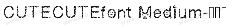 CUTECUTEfont Medium字体转换